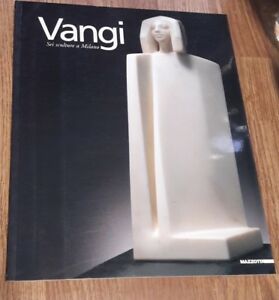 Vangi. Sei Sculture A Milano