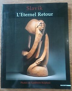 Slavik. L'eternel Retour Luis Pellegrini Mazzotta 2003