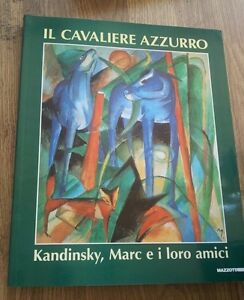 Il Cavaliere Azzurro. Kandinsky, Marc E I Loro Amici