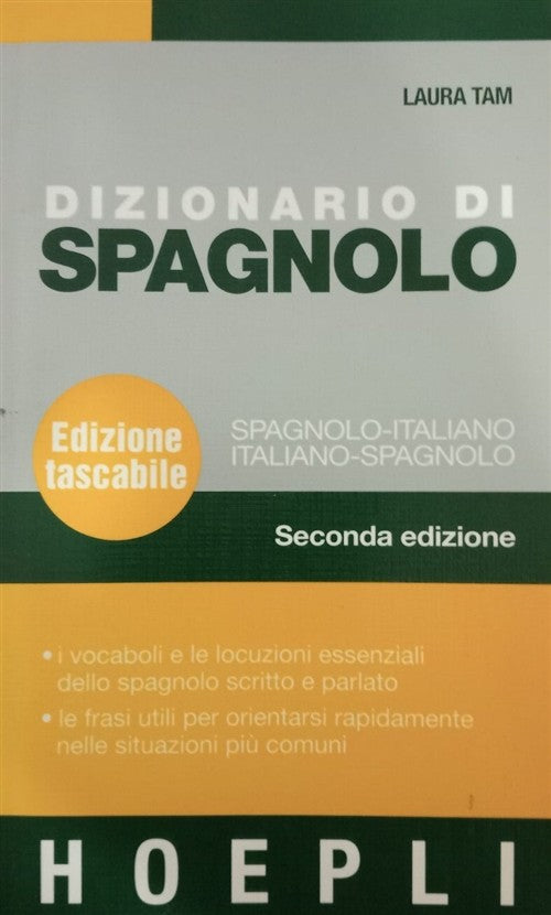 Dizionario Di Spagnolo. Spagnolo-Italiano, Italiano-Spagnolo Laura Tam Hoepli