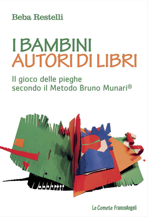 I Bambini Autori Di Libri. Il Gioco Delle Pieghe Secondo Il Metodo Bruno Munar