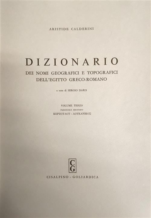 Dizionario Dei Nomi Geografici E Topografici Dell'egitto Greco-Romano. Volume