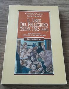 Il Libro Del Pellegrino (Siena 1382-1446). Affari, Uomini, Monete Nell'ospedale Di Santa Maria Della
