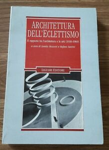 Architettura Dell'eclettismo. Il Rapporto Tra L'architettura E Le Arti