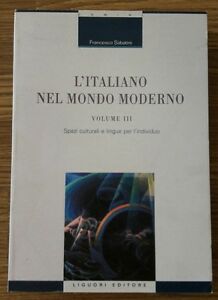 L' Italiano Nel Mondo Moderno. Vol. 3: Spazi Culturali E Lingue Per L'individuo.