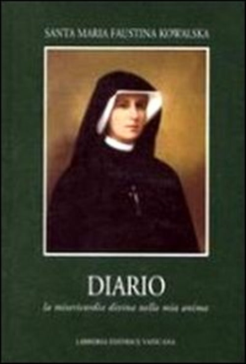 Diario. La Misericordia Divina Nella Mia Anima M. Faustina Kowalska Libreria E