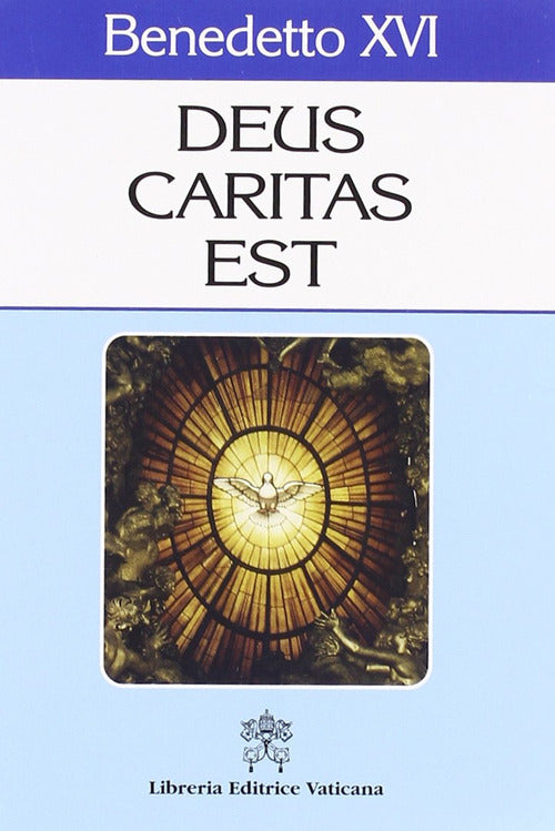 Deus Caritas Est Benedetto Xvi (Joseph Ratzinger) Libreria Editrice Vaticana 2