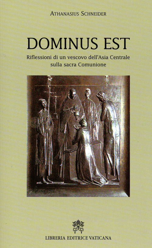 Dominus Est. Riflessioni Di Un Vescovo Dell'asia Centrale Sulla Sacra Comunion