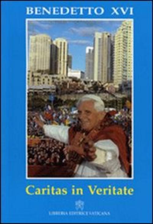 Caritas In Veritate. Lettera Enciclica Benedetto Xvi (Joseph Ratzinger) Librer