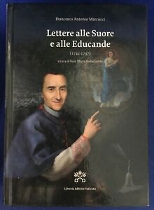 Lettere Alle Suore E Alle Educande (1742-1797) Francesco Antonio Marcucci Libr