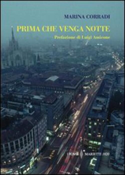 Prima Che Venga Notte Marina Corradi Marietti 1820 2008