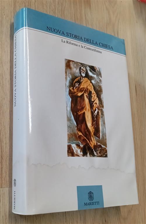 Nuova Storia Della Chiesa. Vol. 3: La Riforma E La Controriforma. Cornelius Ad