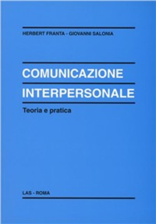 Comunicazione Interpersonale. Teoria E Pratica Herbert Franta Las 2000
