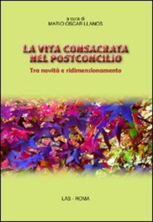 La Vita Consacrata Nel Postconcilio. Tra Novita E Ridimensionamento