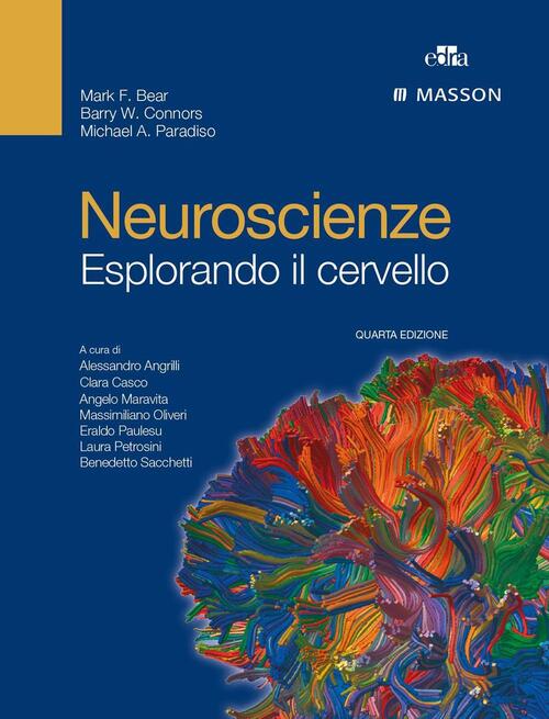 Neuroscienze. Esplorando Il Cervello Mark F. Bear Edra 2016
