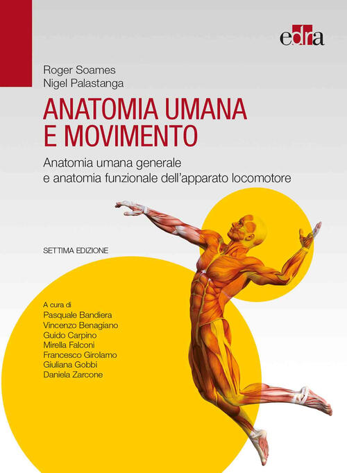 Anatomia Umana E Movimento. Anatomia Umana Generale E Anatomia Funzionale Dell