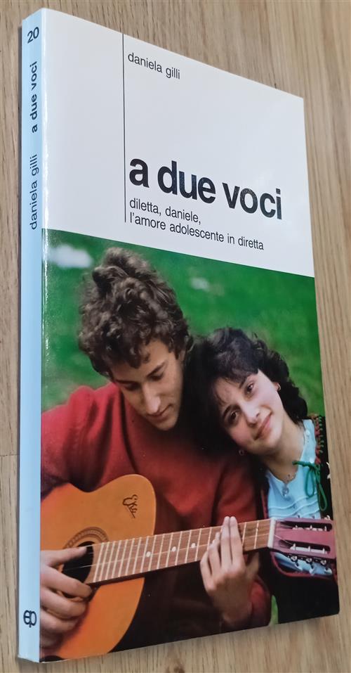 A Due Voci. L'amore Adolescente In Diretta Daniela Gilli San Paolo Edizioni 19