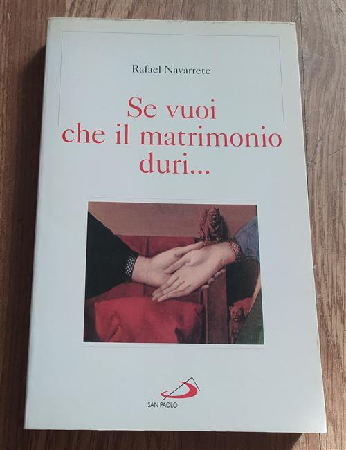 Se Vuoi Che Il Matrimonio Duri...