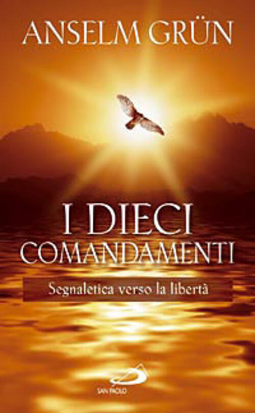 I Dieci Comandamenti. Segnaletica Verso La Liberta