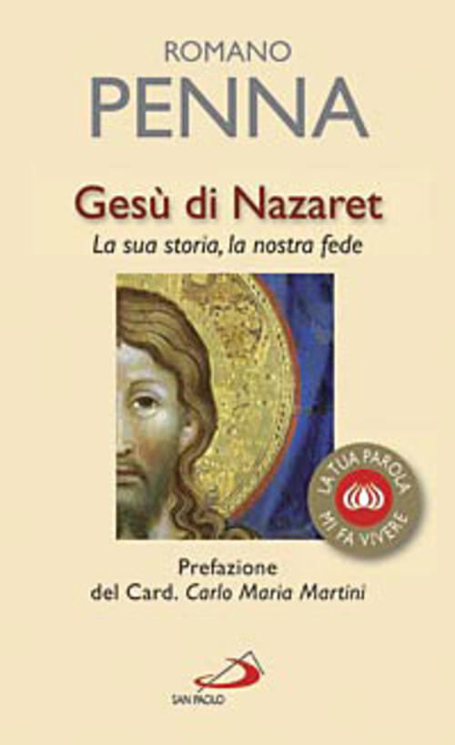 Gesu Di Nazaret. La Sua Storia, La Nostra Fede