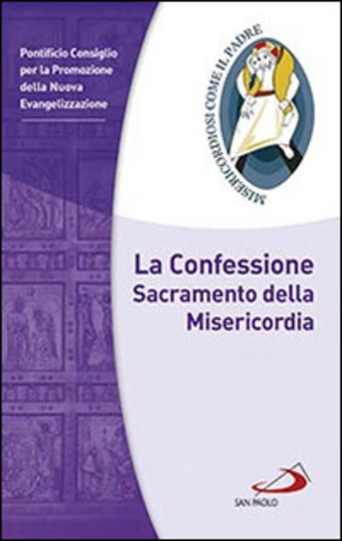 La Confessione. Sacramento Della Misericordia San Paolo Edizioni 2015