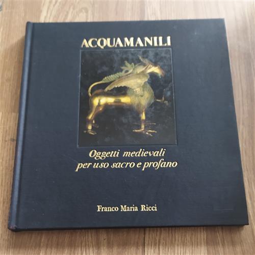 Acquamanili Oggetti Medievali Per Uso Sacro E Profano