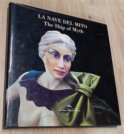 La Nave Del Mito. The Ship Of Myth Gianni Guadalupi Costa Franco Maria Ricci 2
