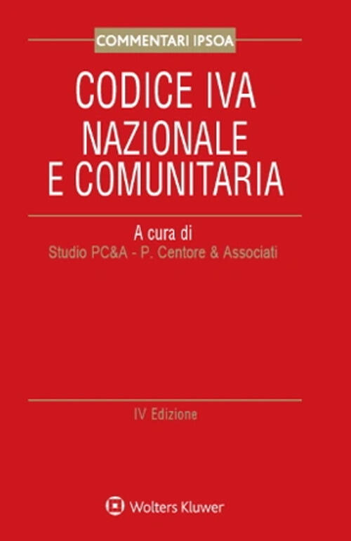 Codice Iva Nazionale E Comunitaria Nicola Galleani D'agliano Ipsoa 2023