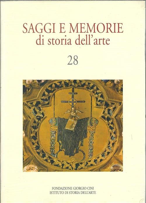 Saggi E Memorie Di Storia Dell'arte. Vol. 28