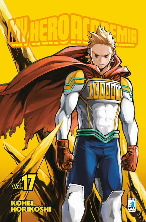 My Hero Academia. Vol. 17: Lemillion Kohei Horikoshi Star Comics 2019