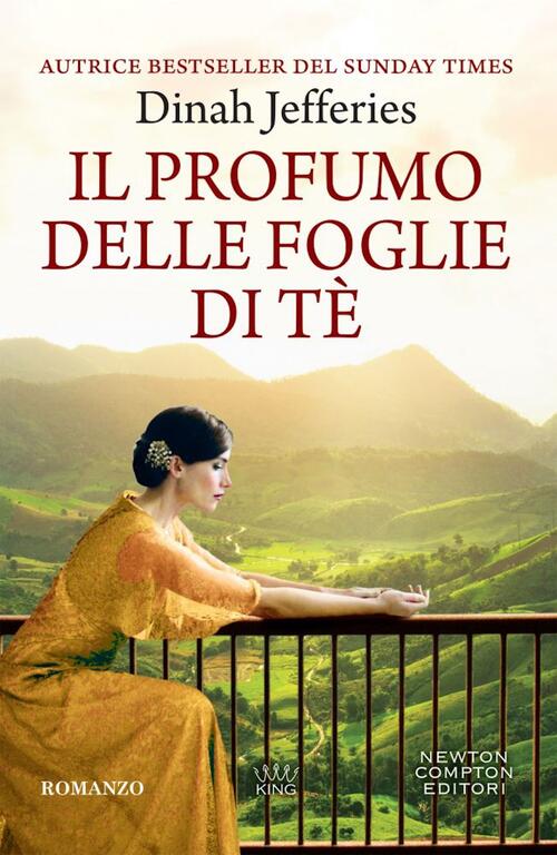 Il Profumo Delle Foglie Di Te Dinah Jefferies Newton Compton Editori 2020