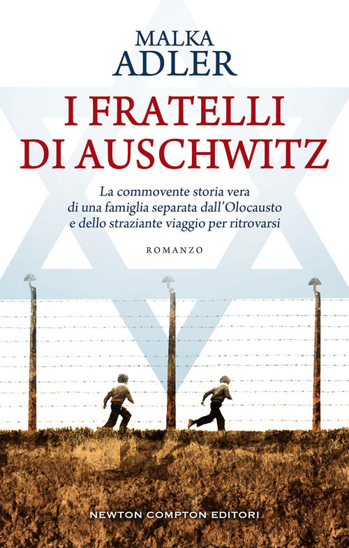 I Fratelli Di Auschwitz Malka Adler Newton Compton Editori 2021