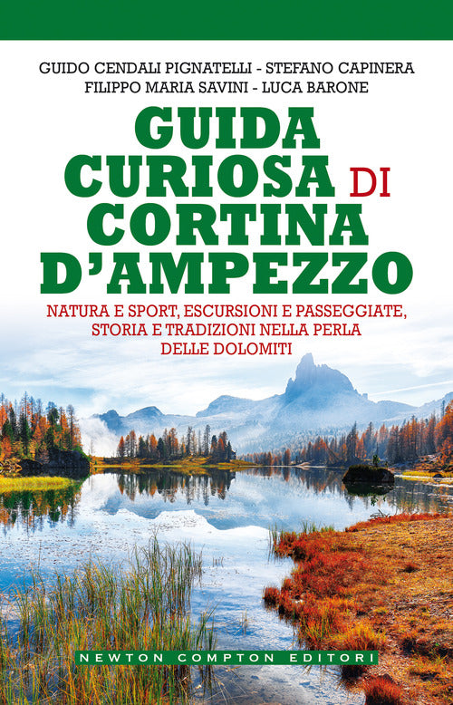 Guida Curiosa Di Cortina D'ampezzo Newton Compton Editori 2021