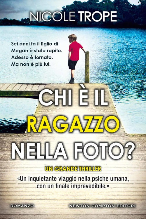 Chi E Il Ragazzo Nella Foto? Nicole Trope Newton Compton Editori 2021