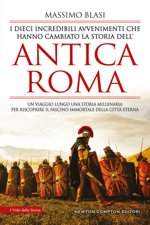 I Dieci Incredibili Avvenimenti Che Hanno Cambiato La Storia Dell’Antica Roma