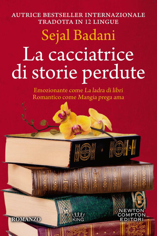 La Cacciatrice Di Storie Perdute Sejal Badani Newton Compton Editori 2021