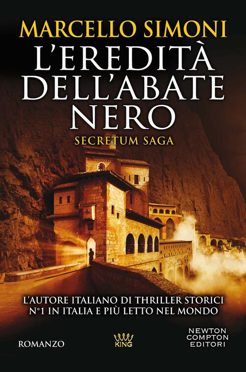L' Eredita Dell'abate Nero. Secretum Saga Marcello Simoni Newton Compton Edito