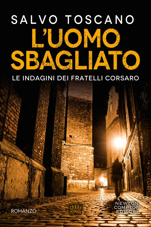 L'uomo Sbagliato Salvo Toscano Newton Compton Editori 2021