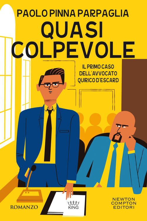 Quasi Colpevole. Il Primo Caso Dell'avvocato Quirico D'escard Paolo Pinna Parp