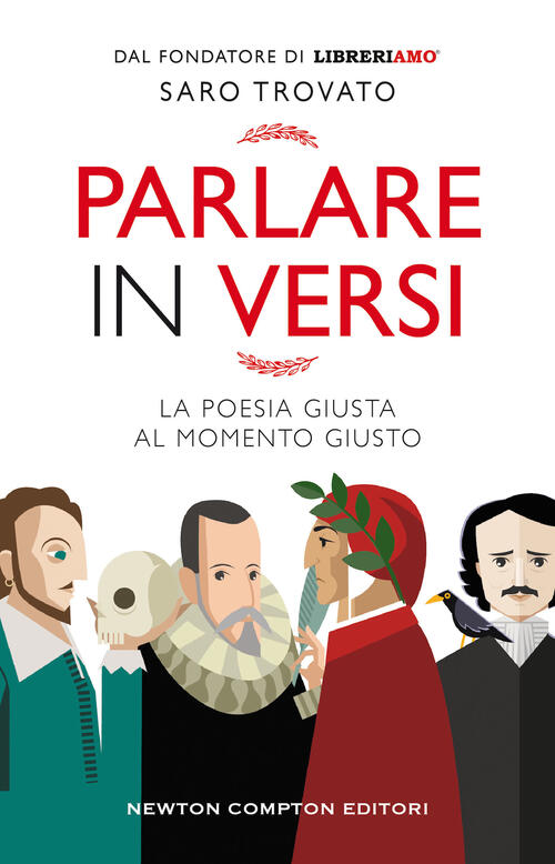Parlare In Versi. La Poesia Giusta Al Momento Giusto Saro Trovato Newton Compt