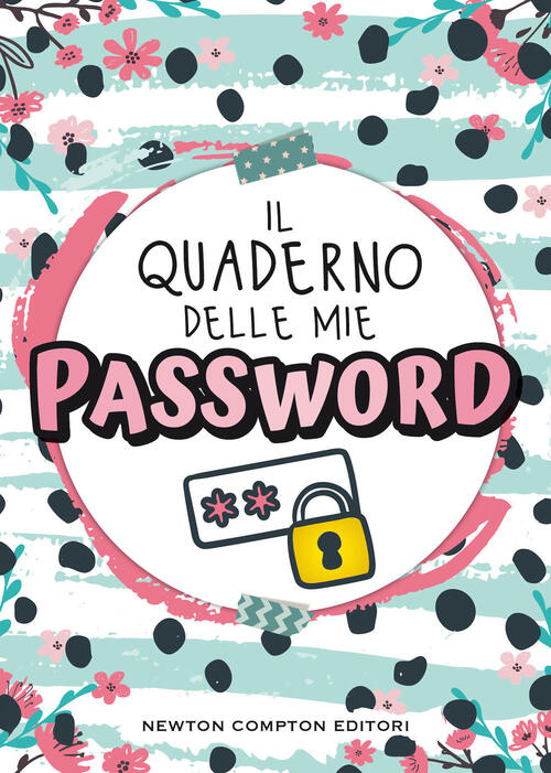 Il Quaderno Delle Mie Password Newton Compton Editori 2021