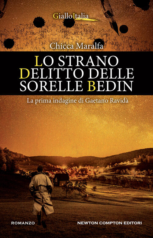 Lo Strano Delitto Delle Sorelle Bedin. La Prima Indagine Di Gaetano Ravida Chi