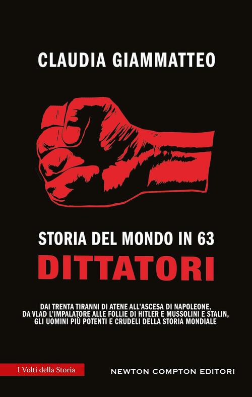 Storia Del Mondo In 63 Dittatori Claudia Giammatteo Newton Compton Editori 202