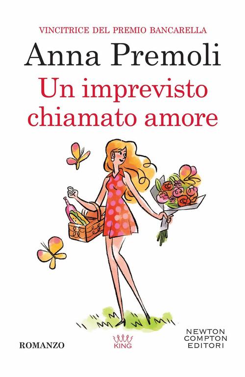 Un Imprevisto Chiamato Amore Anna Premoli Newton Compton Editori 2022