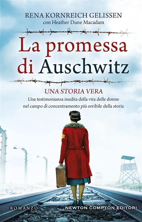 La Promessa Di Auschwitz. Una Testimonianza Inedita Della Vita Delle Donne Nel