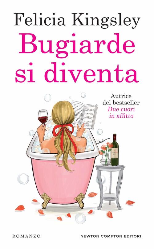 Bugiarde Si Diventa Felicia Kingsley Newton Compton Editori 2023