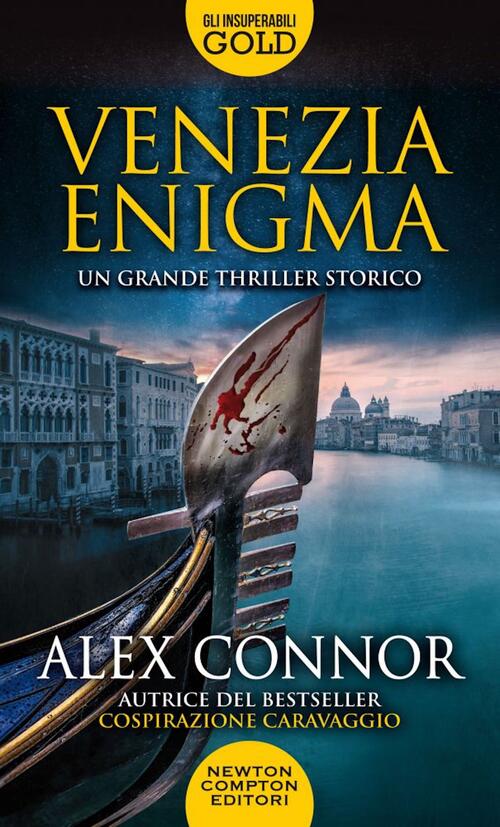 Venezia Enigma. I Lupi Di Venezia Alex Connor Newton Compton Editori 2022