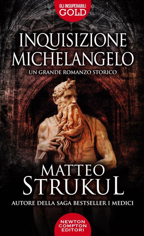 Inquisizione Michelangelo Matteo Strukul Newton Compton Editori 2022