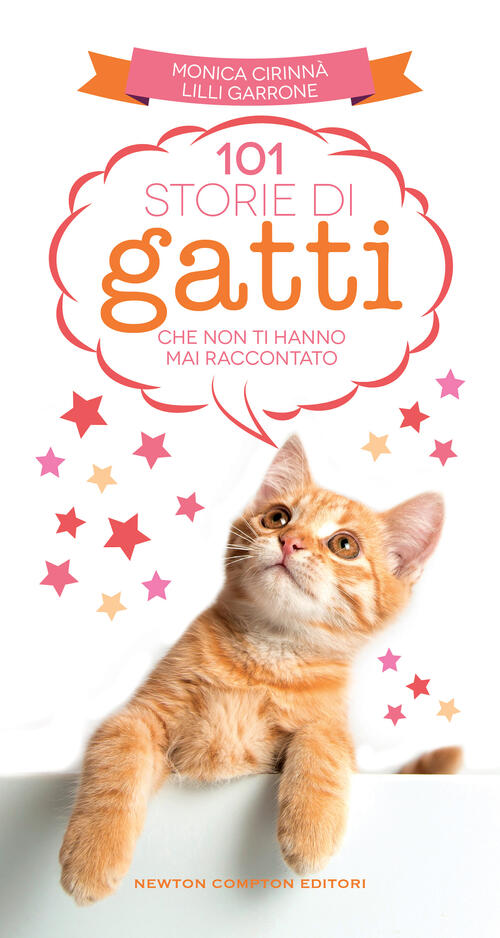 101 Storie Di Gatti Che Non Ti Hanno Mai Raccontato Monica Cirinna Newton Comp
