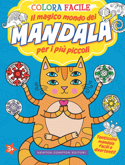 Colora Facile. Il Magico Mondo Dei Mandala Per I Piu Piccoli. Ediz. Illustrata